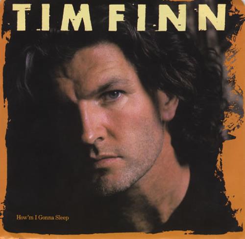 Tim Finn How'm I Gonna Sleep 7" vinyl single (7 inch record / 45) Canadian TFN07HO249986