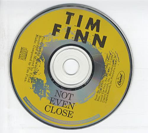 Tim Finn Not Even Close CD single (CD5 / 5") US TFNC5NO20173
