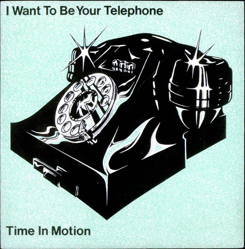 Time In Motion I Want To Be Your Telephone 7" vinyl single (7 inch record / 45) UK S9V07IW502881