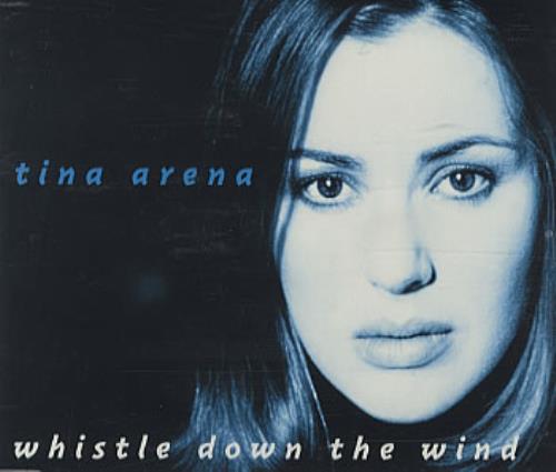 Tina Arena Whistle Down The Wind CD single (CD5 / 5") UK TIAC5WH115086