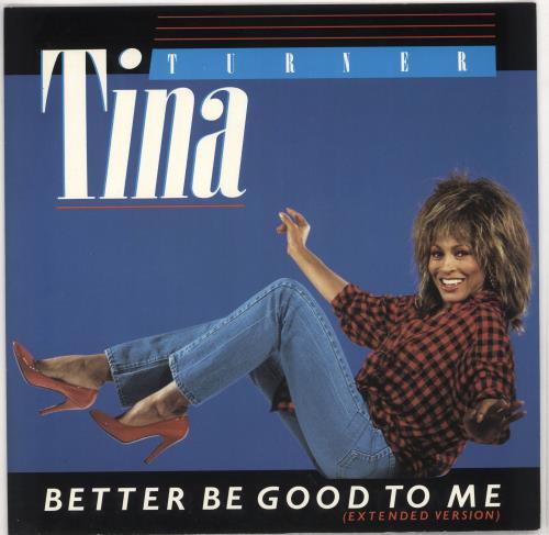 Tina Turner Better Be Good To Me 12" vinyl single (12 inch record / Maxi-single) UK TUR12BE57871