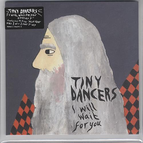 Tiny Dancers I Will Wait For You 7" vinyl single (7 inch record / 45) UK TYI07IW393916