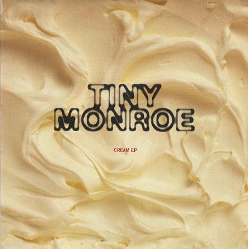 Tiny Monroe Cream EP 7" vinyl single (7 inch record / 45) UK TYM07CR243198