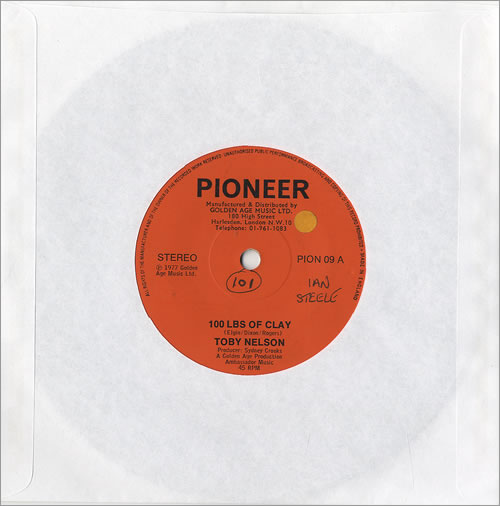 Toby Nelson 100 Lbs Of Clay 7" vinyl single (7 inch record / 45) UK NDA07LB492400