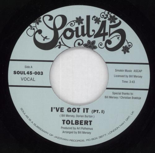 Tolbert I've Got It 7" vinyl single (7 inch record / 45) UK 8QM07IV854244