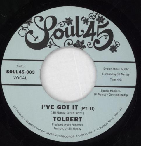 Tolbert I've Got It 7" vinyl single (7 inch record / 45) UK 8QM07IV854244
