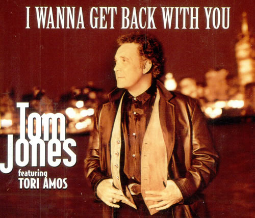 Tom Jones I Wanna Get Back With You CD single (CD5 / 5") UK TJOC5IW46716