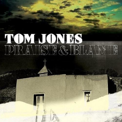 Tom Jones Praise & Blame CD album (CDLP) UK TJOCDPR512474
