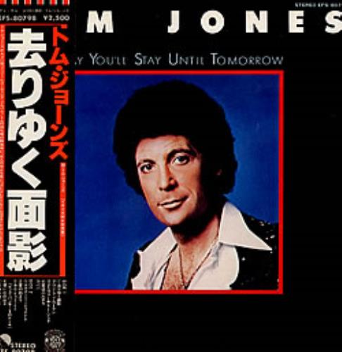 Tom Jones Say You'll Stay Until Tomorrow vinyl LP album (LP record) Japanese TJOLPSA218843