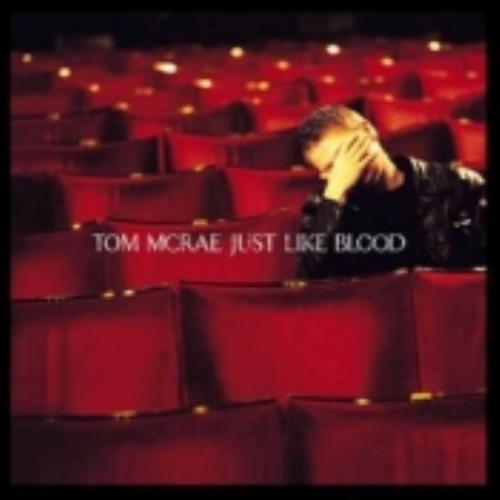Tom Mcrae Just Like Blood CD album (CDLP) UK T/MCDJU233516