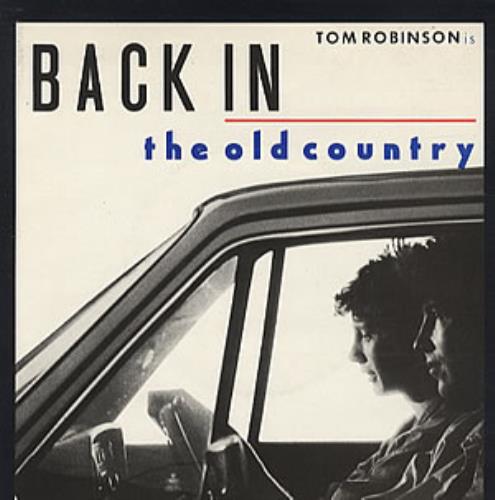 Tom Robinson Back In The Old Country 7" vinyl single (7 inch record / 45) UK TMR07BA319244
