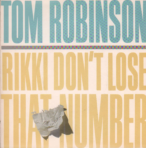 Tom Robinson Rikki Don't Lose That Number 7" vinyl single (7 inch record / 45) UK TMR07RI634034