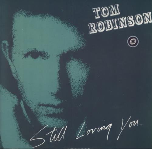 Tom Robinson Still Loving You 10" vinyl single (10 inch record) UK TMR10ST309868