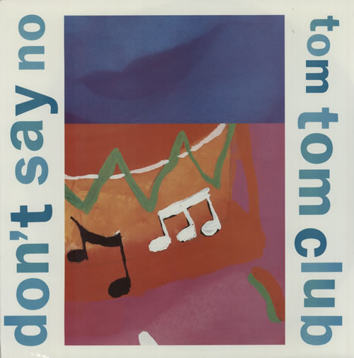Tom Tom Club Don't Say No 12" vinyl single (12 inch record / Maxi-single) UK TTC12DO594467
