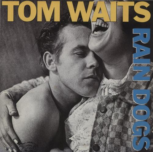 Tom Waits Rain Dogs vinyl LP album (LP record) UK TMWLPRA879785