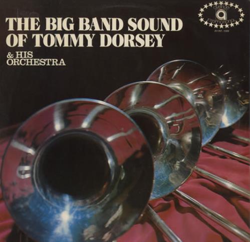 Tommy Dorsey The Big Band Sound Of Tommy Dorsey vinyl LP album (LP record) UK TDQLPTH387376