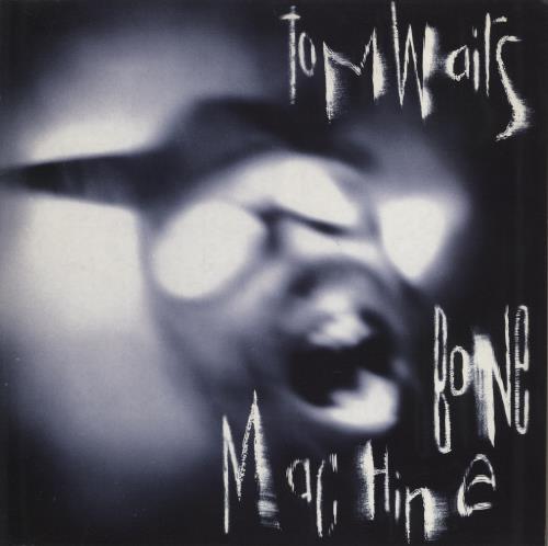 Tom Waits Bone Machine - 1st vinyl LP album (LP record) UK TMWLPBO60511