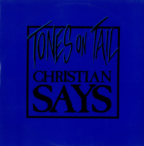 Tones On Tail Christian Says 12" vinyl single (12 inch record / Maxi-single) UK TAI12CH494088