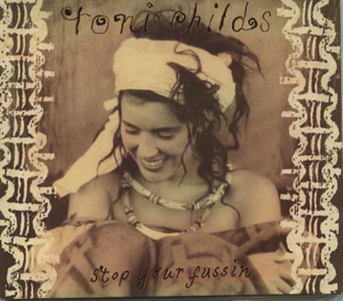 Toni Childs Stop Your Fussin' CD single (CD5 / 5") US TCHC5ST358922