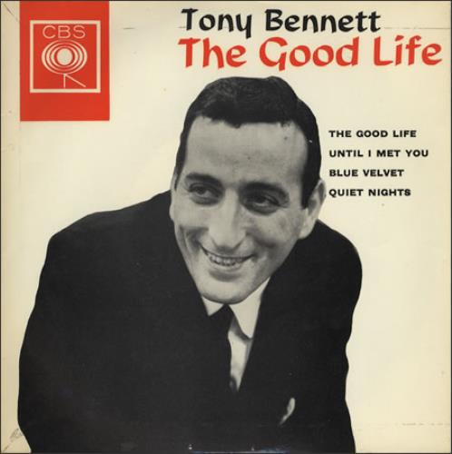 Tony Bennett The Good Life EP 7" vinyl single (7 inch record / 45) UK ONY07TH367270