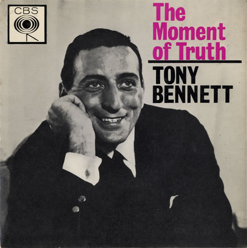 Tony Bennett The Moment Of Truth 7" vinyl single (7 inch record / 45) UK ONY07TH548861