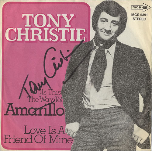 Tony Christie [Is This The Way To] Amarillo - Autographed 7" vinyl single (7 inch record / 45) UK TO207IS460641