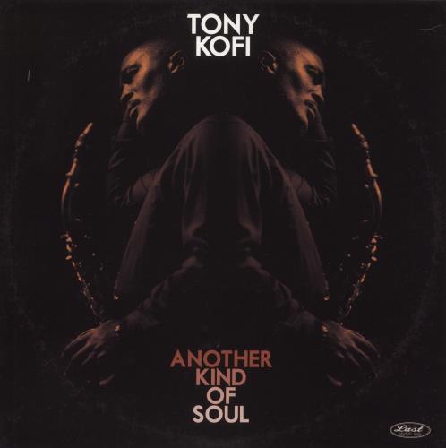Tony Kofi Another Kind Of Soul vinyl LP album (LP record) UK -QRLPAN881915