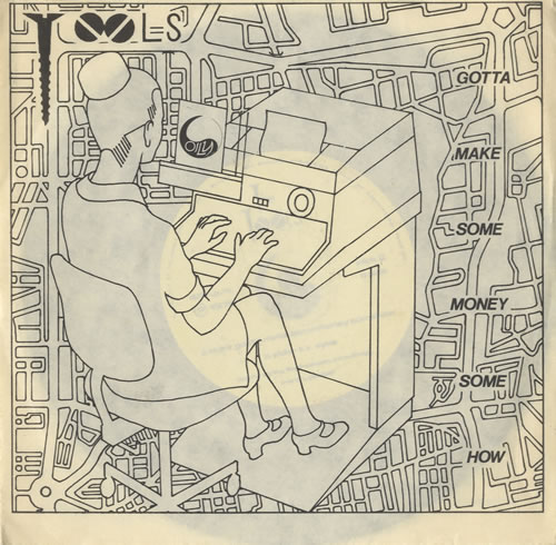Tools Gotta Make Some Money Somehow 7" vinyl single (7 inch record / 45) UK US-07GO514563
