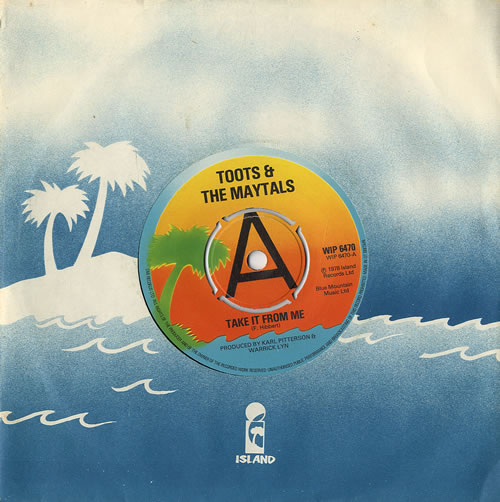 Toots & The Maytals Take It From Me 7" vinyl single (7 inch record / 45) UK OO907TA450353