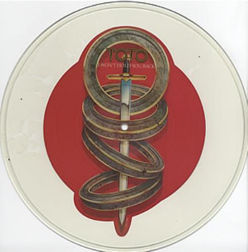 Toto I Won't Hold You Back - Uncut uncut picture disc (vinyl) UK TOTUNIW17099