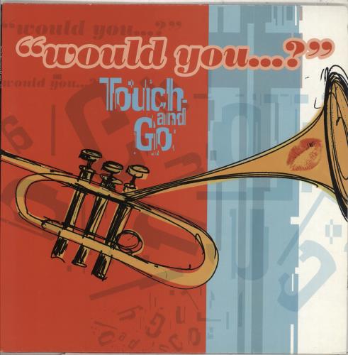 Touch And Go Would You...? 12" vinyl single (12 inch record / Maxi-single) UK TU512WO711901