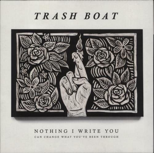 Trash Boat Nothing I Write You Can Change What You've Been Through - 2nd vinyl LP album (LP record) US 55CLPNO865293