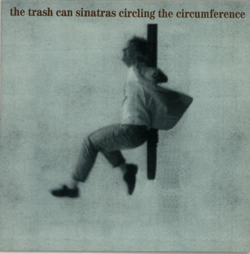 Trashcan Sinatras Circling The Circumference UK 12 Vinyl Single 12 trashcan-sinatras-circling-the-circumference-uk-12-vinyl-single-12