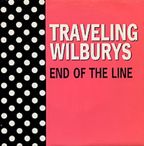 Traveling Wilburys End Of The Line 7" vinyl single (7 inch record / 45) Spanish TRV07EN55876