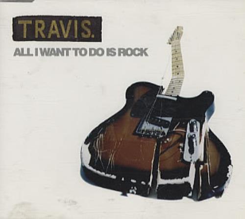 Travis (90s) All I Want To Do Is Rock CD single (CD5 / 5") UK RVSC5AL98338