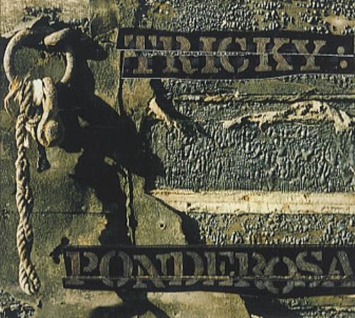 Tricky Ponderosa CD single (CD5 / 5") UK TRKC5PO110902