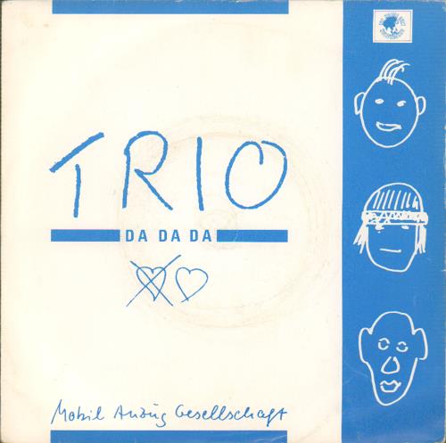 Trio Da Da Da - Blue & White Sleeve 7" vinyl single (7 inch record / 45) UK TRI07DA656498