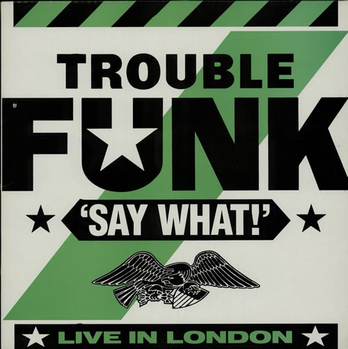 Trouble Funk Say What! vinyl LP album (LP record) UK TCJLPSA574208