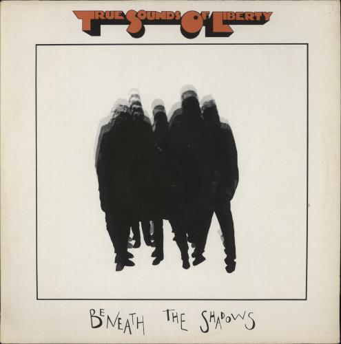 True Sounds Of Liberty Beneath The Shadows vinyl LP album (LP record) Dutch UVVLPBE864253