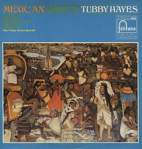 Tubby Hayes Mexican Green vinyl LP album (LP record) UK TH-LPME326844