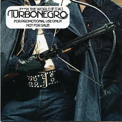 Turbonegro F**k The World [F.T.W.] CD single (CD5 / 5") European UGRC5FK288288