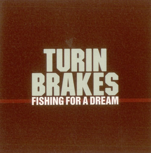 Turin Brakes Fishing For A Dream CD single (CD5 / 5") UK TKEC5FI516948