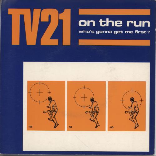 TV21 On The Run (Who's Gonna Get Me First) 7" vinyl single (7 inch record / 45) UK V2107ON766942