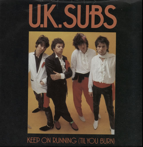 U.K. Subs Keep On Running (Til You Burn) - Blue 7" vinyl single (7 inch record / 45) UK UKS07KE156566