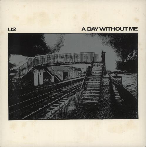 U2 A Day Without Me + p/s 7" vinyl single (7 inch record / 45) Irish U-207AD518480