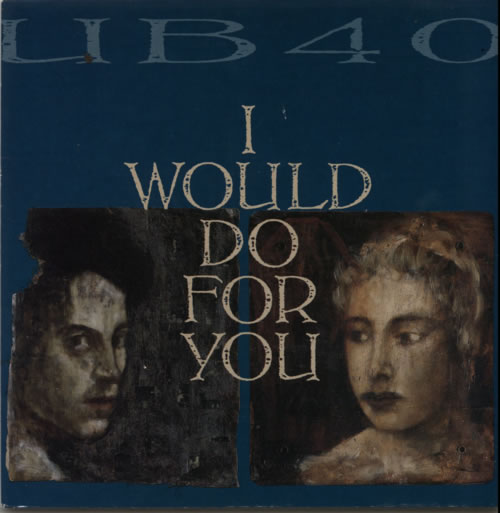 UB40 I Would Do For You 7" vinyl single (7 inch record / 45) UK UB407IW289390