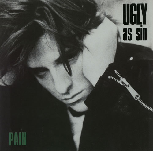 Ugly As Sin Pain 7" vinyl single (7 inch record / 45) UK VGM07PA574910