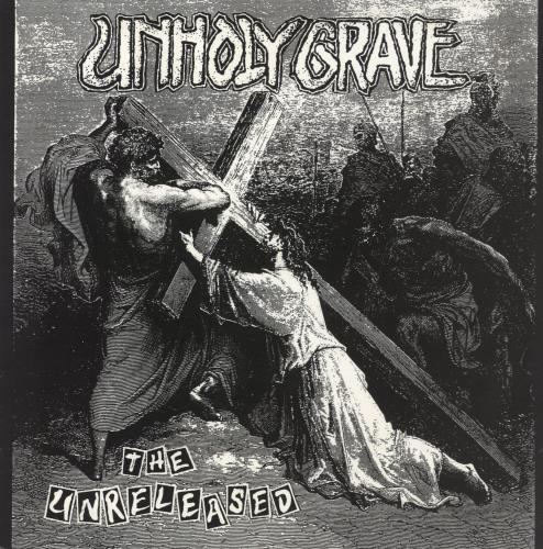 Unholy Grave The Unreleased 7" vinyl single (7 inch record / 45) US 65J07TH835209