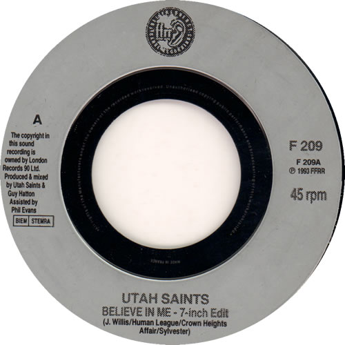 Utah Saints Believe In Me - Jukebox 7" vinyl single (7 inch record / 45) UK UTA07BE638943