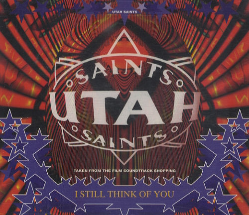 Utah Saints I Still Think Of You CD single (CD5 / 5") UK UTAC5IS151491